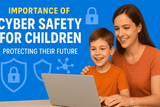 The Importance of Cyber Safety for Children: Protecting Their Future