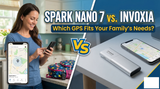 Spark Nano 7 vs Invoxia GPS Tracker: A Comprehensive Comparison Guide