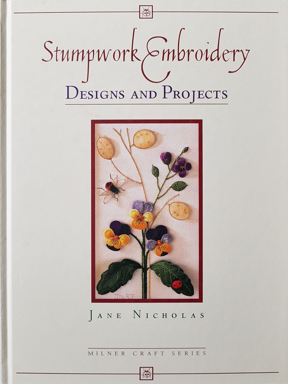 Stumpwork Embroidery - Designs and Projects