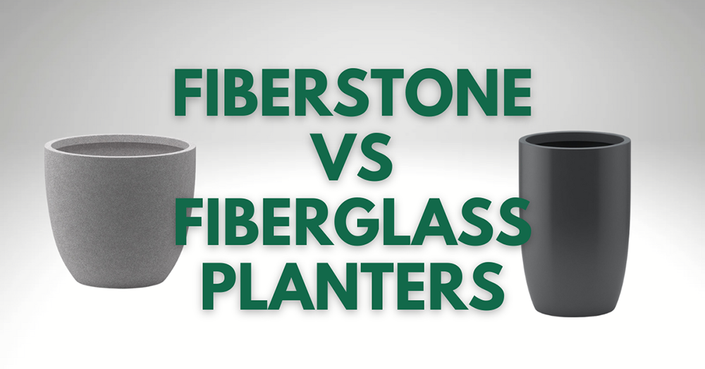 Fiberstone vs. Fiberglass Planters: A Comparison Guide