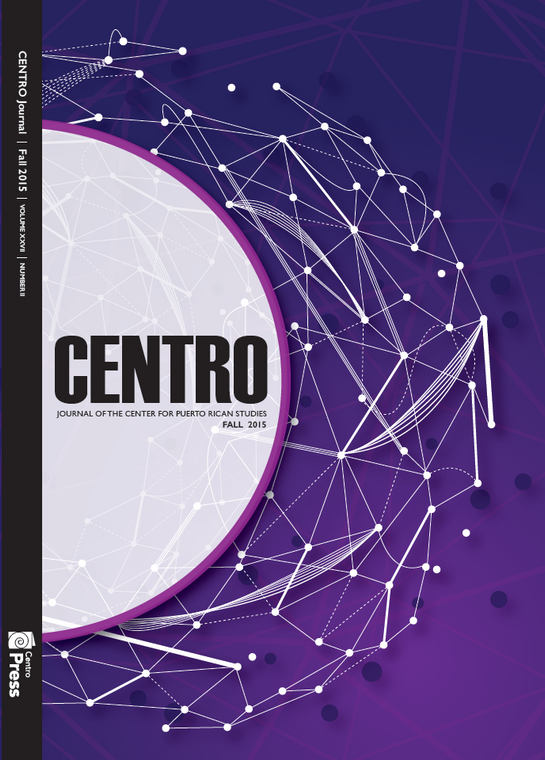 CENTRO Journal vol. XXVII, no. II, Fall 2015