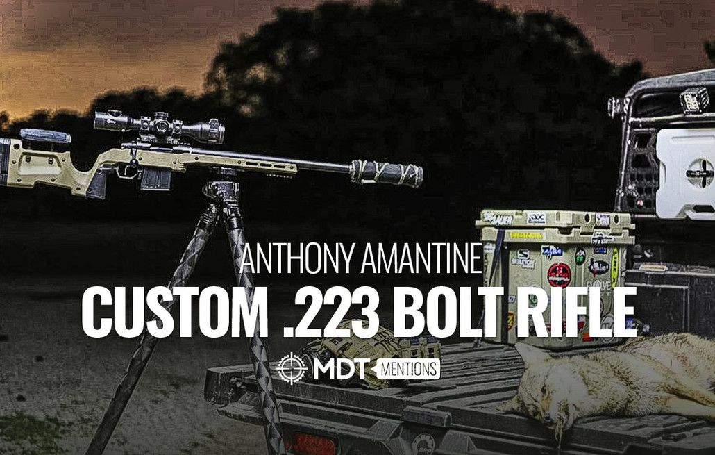 Anthony Amantine - Custom .223 Bolt Rifle - MDT Mention - MDT US