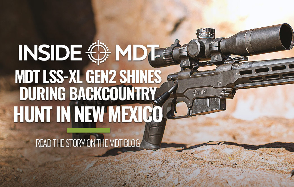 MDT LSS-XL GEN2 SHINES DURING BACKCOUNTRY HUNT IN NEW MEXICO