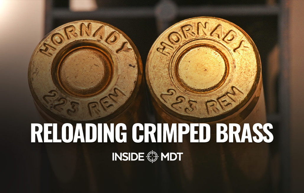 Reloading Crimped Brass - Inside MDT