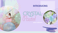 Introducing a whole new texture for Latex Balloons - Crystal Pastel