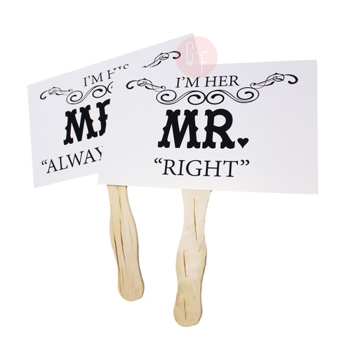 I'm Her Mr Right & I'm His Mrs Always Right Photo Props made your event special & memorable