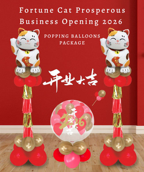 [CNY 2026] Fortune Cat (Personalised Text) Prosperous Business Opening 2026 Popping Balloons Package