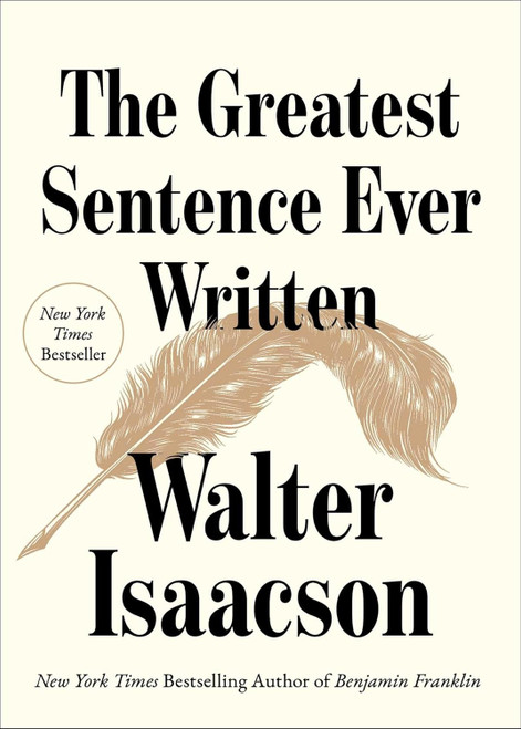 The Greatest Sentence Ever Written - Walter Isaacson