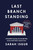 Last Branch Standing: A Potentially Surprising, Occasionally Witty Journey Inside Today's Supreme Court Hardcover (SIGNED) –  Sarah Isgur