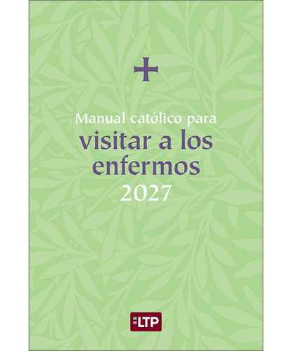 Manual católico para visitar a los enfermos 2027 | PREORDER