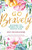 Go Bravely: Becoming the Woman You Were Created to Be | Paperback