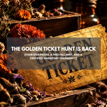 The Golden Ticket Hunt Is Back… and We Have a Fall Mist Problem