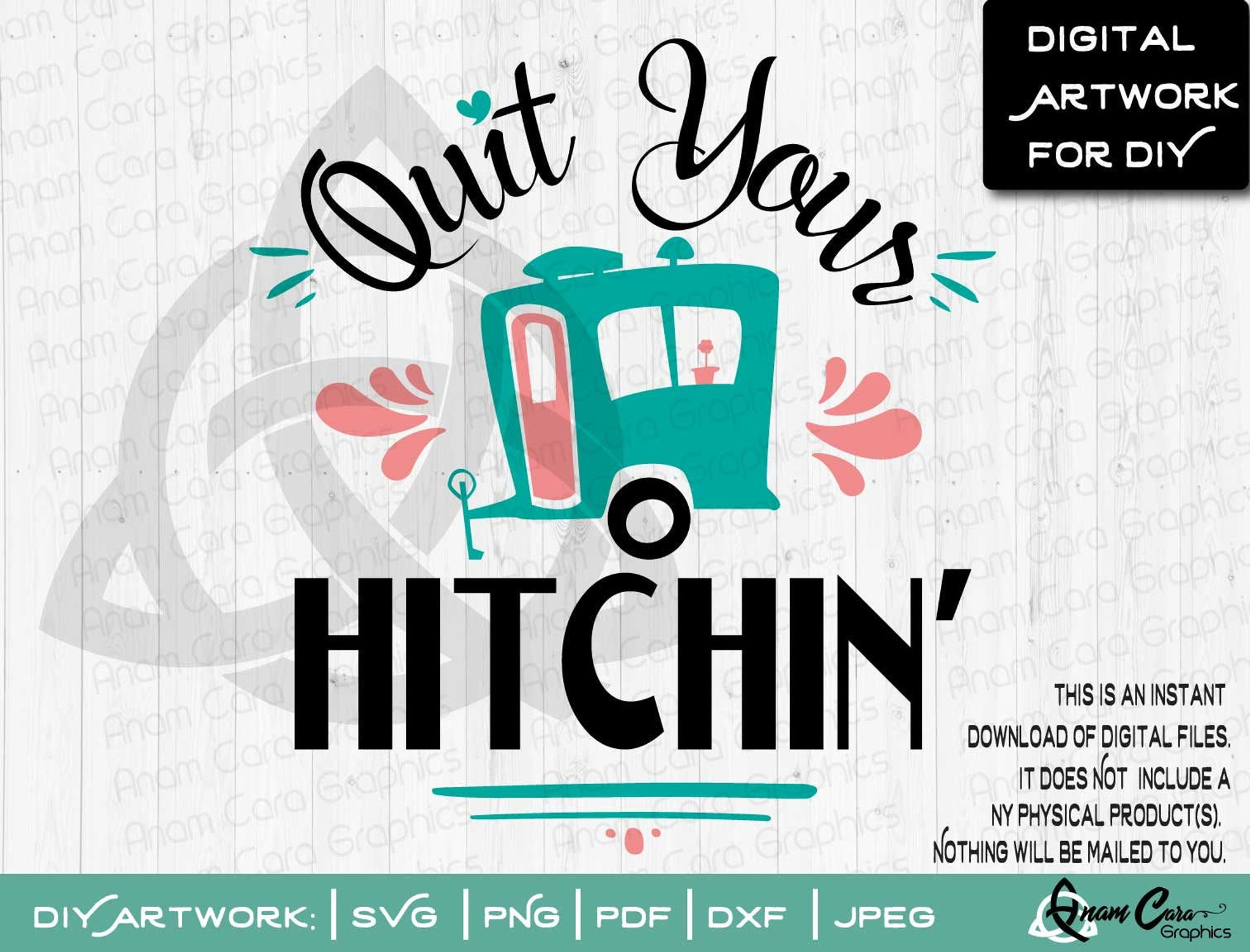 Quit your Hitchin' Camper