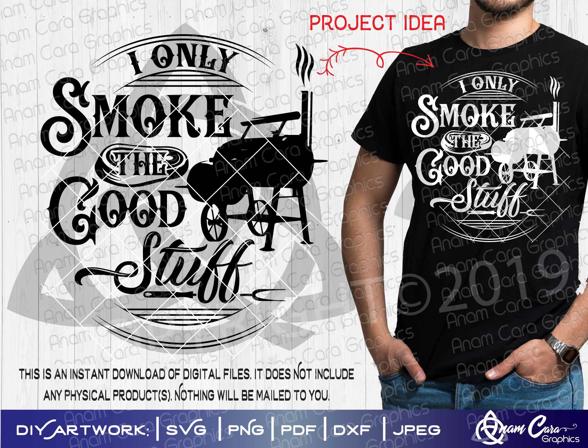 I only Smoke The Good Stuff | SVG Cut or Print Art| AnamCaraGraphics