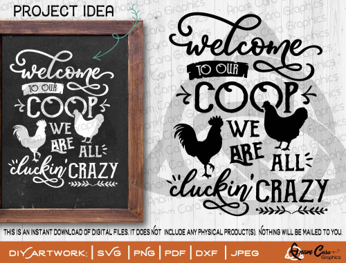 Welcome to our Coop, We are all cluckin Crazy