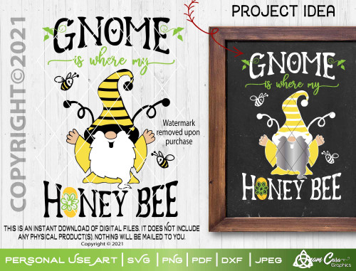 Gnome is where my Honey Bee  SVG Cut or Sublimation Print DIYArt