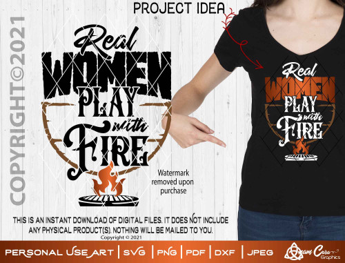 Real Women Play with Fire