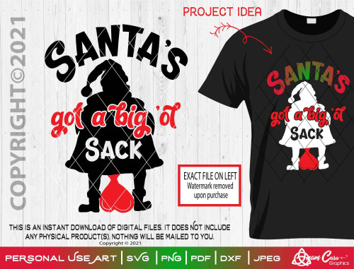 Santa's Got a Big Ol Sack SVG Cut or Print DIY Art