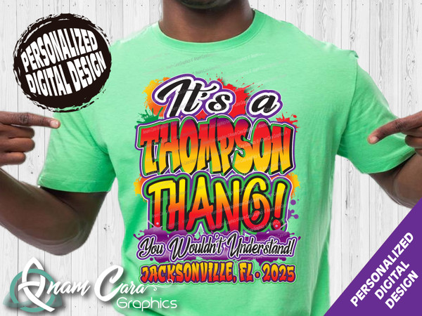 Its a Family Name Thang! Customized Digital Design