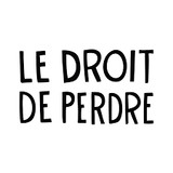 Le Droit du Perdre