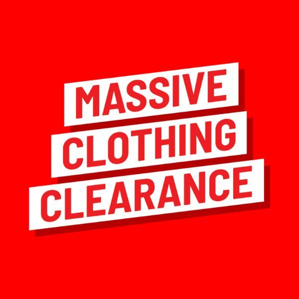Massive clothing clearance sale