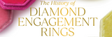 The History of Diamond Engagement Rings