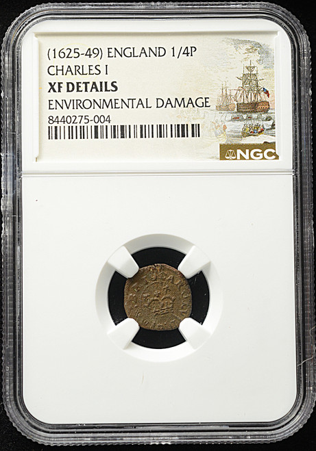 1625–1649) England Charles I Farthing (1/4 Penny) – NGC XF Details – Environmental Damage