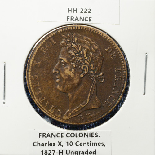French Colonies 10 Centimes – 1827-H – Charles X – Bronze – AU Condition