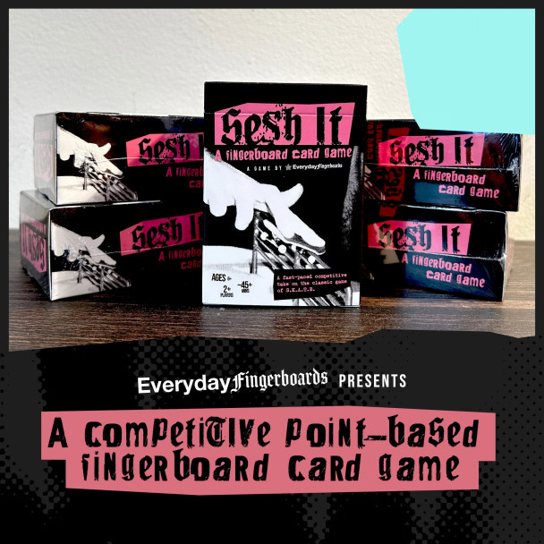 Sesh It: A Fingerboard Card Game