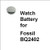 Watch Battery for Fossil BQ2402