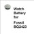 Watch Battery for Fossil BQ2423