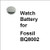 Watch Battery for Fossil BQ8002