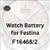 Watch Battery for Festina F16468/2 and F16468 Series