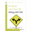 Sách Bí Quyết Lựa Chọn Để Không Hối Tiếc - KG-PMI-1733