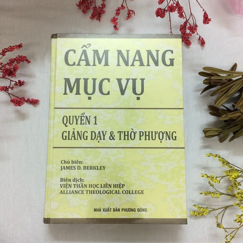 Sách Cẩm Nang Mục Vụ - Quyển 1 - Giảng Dạy Và Thời Phượng - KG-XT-20