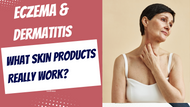 The Best Skincare for Eczema and Dermatitis: What Really Works (Especially for Sensitive & Mature Skin)