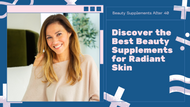 5 Surprising Vitamins That Can Transform Your Skin After 40
