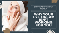 Why Your Eye Cream Isn’t Working After 40—And What to Use Instead