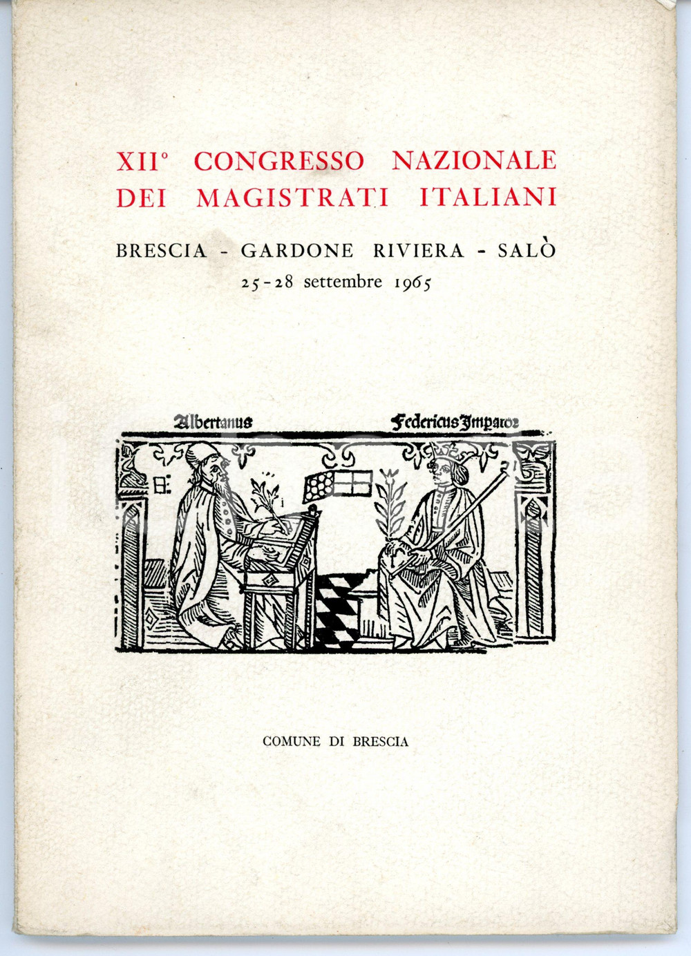 Libro, pubblicazione d epoca 1965 BRESCIA XII Congresso Nazionale Magistrati Italiani  Atti del convegno 1