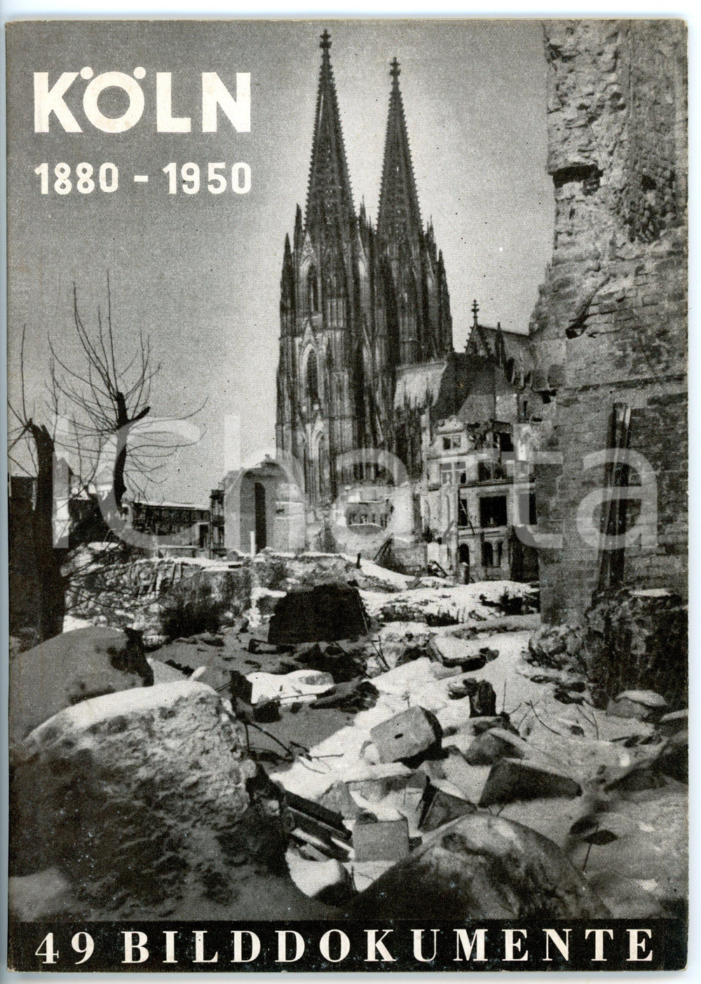 1950 ca KOLN AM RHEIN 1880-1950 - 49 Bilddokumente *Pubblicazione ILLUSTRATA Pubblicazione d'epoca, con quarantanove illustrazioni b/n e sovraccoperta illustrata. CONDIZIONI: FAIR (buone condizioni interne, ma gualciture alla sovraccoperta)FORMATO: 15x21 cmPAGINE: 47       originale e autentica 1