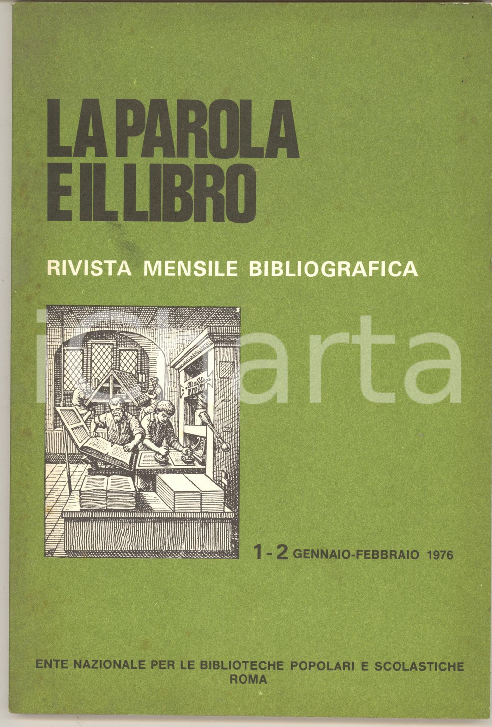1976 LA PAROLA E IL LIBRO Anniversario Enciclopedia Italiana - Rivista nÂ° 1-2 Rivista mensile bibliografica, a cura dell'Ente Nazionale per el Biblioteche Popolari e Scolastiche di Roma. CONDIZIONI: FAIR (ma tracce d'uso e fioriture in copertina)PAGINE: 111    originale e autentica 1
