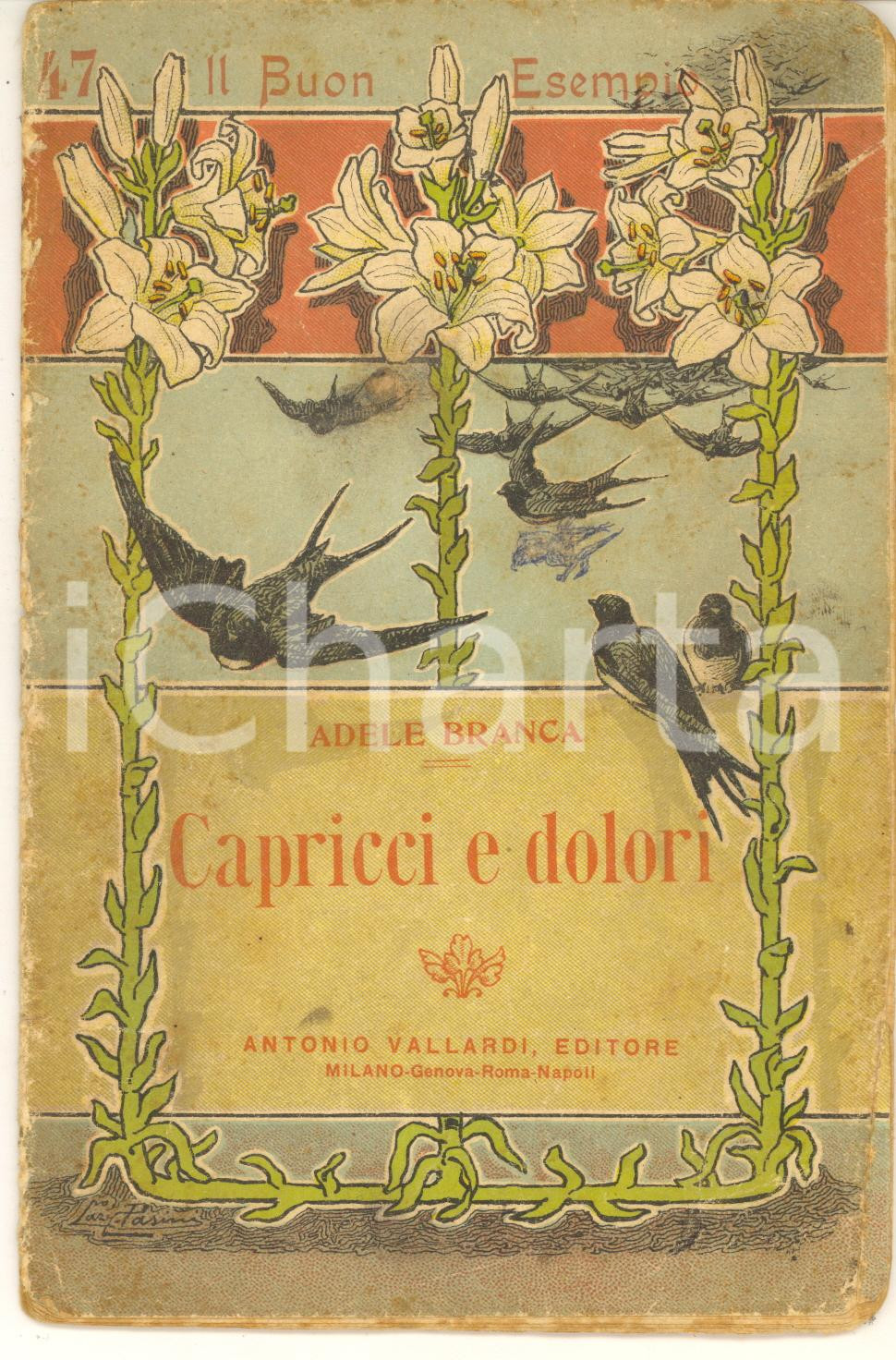 1920 ca Adele BRANCA Capricci e dolori - Ed. VALLARDI Il Buon Esempio Pubblicazione della collana 'Il Buon Esempio', contenente racconti di carattere morale per i bambini della scuola elementare.EDITORE: Antonio Vallardi - MilanoCONDIZIONI: POOR (buone condizioni interne, con qualche fioriture; macchie e piegature in copertina)PAGINE: 24FORMATO: 12 x 18 cm    originale e autentica 1