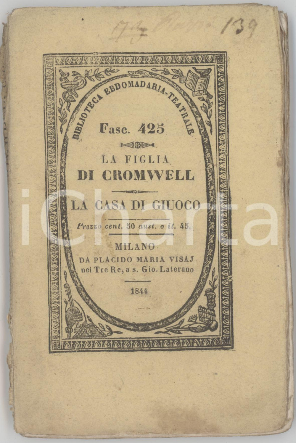 1844 TEATRO - ROUGEMONT La figlia di Cromwell - La casa di giuoco *Ed. VISAJ Pubblicazione d'epoca, nella collana "Biblioteca Ebdomadaria Teatrale", fasc. 425.PAGINE: 90EDITORE: Milano - Placido Maria Visaj POOR/danneggiato buone condizioni interne, ma copertina distaccata dal fascicolo, con strappi al dorso e macchie marginali Formato: 10x15 cm originale e autentica 1