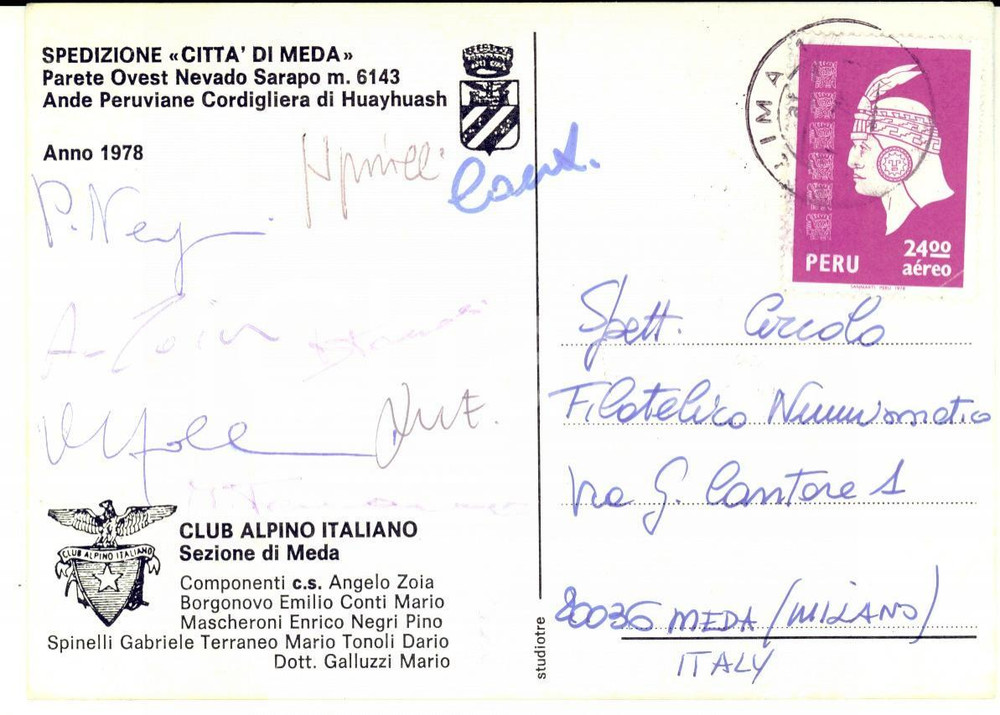 1978 ALPINISMO Spedizione "CittÃ  di Meda"  NEVADO SARAPO - Cartolina AUTOGRAFI Cartolina postale contenente gli autografi degli alpinisti che parteciparono alla spedizione: Pino Negri, Gabriele Spinelli, Angelo Zoia, Dario Tonoli e Mario Terraneo. Viaggiata e destinata al Circolo Filatelico Numismatico di Meda.CONDIZIONI: G      originale e autentica 1