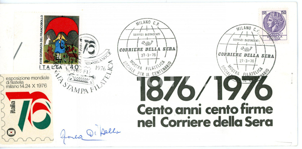 1976 MILANO CORRIERE DELLA SERA Franco DI BELLA - Invito AUTOGRAFO *Timbro FDC  Biglietto di invito (recante l'annullo del primo giorno) all'inaugurazione della mostra: "Cento anni, cento firme nel Corriere della Sera", autografato dal giornalista Franco Di Bella. CONDIZIONI: GFORMATO: 20x10 cm    originale e autentica 1