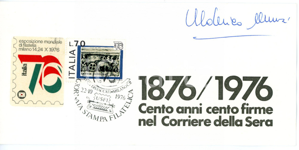 1976 MILANO CORRIERE DELLA SERA Ulderico MUNZI - Biglietto AUTOGRAFO *Timbro FDC Biglietto, recante l'annullo del primo giorno, firmato dal giornalista Ulderico Munzi.Occasione dell'emissione filatelica &egrave; il centenario del Corriere della Sera. CONDIZIONI: FAIR (rifilato al margine sinistro)FORMATO: 20x10 cm    originale e autentica 1