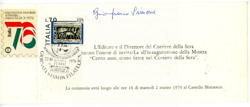 1976 MILANO CORRIERE DELLA SERA Gianfranco SIMONE - Biglietto AUTOGRAFO *FDC  Biglietto, recante l'annullo del primo giorno, firmato dal giornalista Gianfranco Simone.Occasione dell'emissione filatelica &egrave; il centenario del Corriere della Sera. CONDIZIONI: FAIR (lievi macchie)FORMATO: 20x10 cm    originale e autentica 1