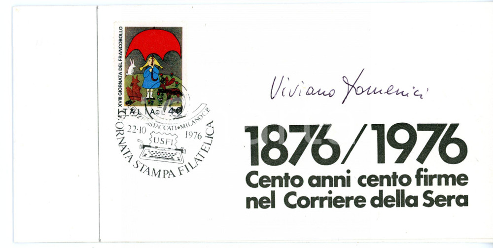 1976 MILANO CORRIERE DELLA SERA Viviano DOMENICI *Biglietto AUTOGRAFO Timbro FDC  Biglietto di invito, recante l'annullo del primo giorno, firmato dal giornalista Viviano Domenici.Occasione dell'emissione filatelica &egrave; il centenario del Corriere della Sera. CONDIZIONI: GFORMATO: 20x10 cm     originale e autentica 1