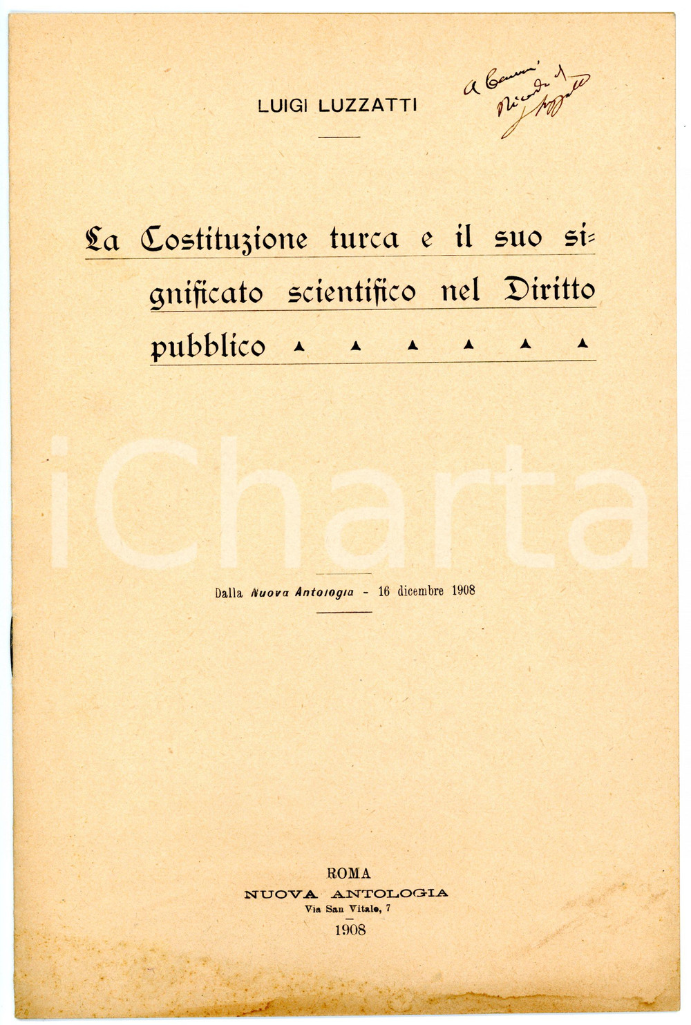 1908 Luigi LUZZATTI La Costituzione turca nel Diritto pubblico *AUTOGRAFO 8 pp. Pubblicazione d'epoca, con invio autografo.Titolo: "La Costituzione turca e il suo significato scientifico nel Diritto pubblico"Estratto dalla Nuova Antologia - 16 dicembre 1908CONDIZIONI: FAIR (macchie al margine inferiore)PAGINE: 8FORMATO: 16x24 cm     originale e autentica 1