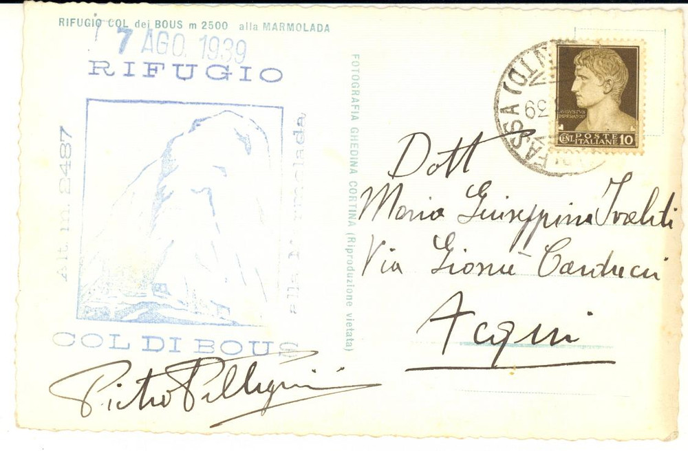 1939 MARMOLADA Rifugio COL DI BOUS - Cartolina Pietro PELLEGRINI - Autografo